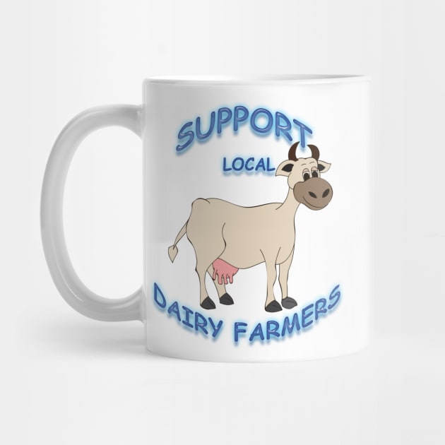 Support Local Dairy Farmers by TeesandTops